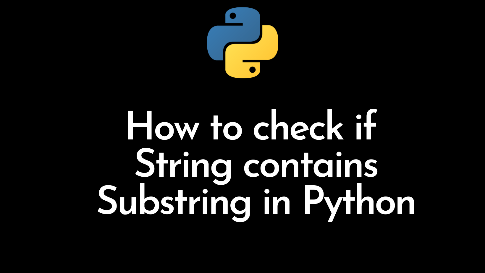 How To Check If String Contains Substring In Python